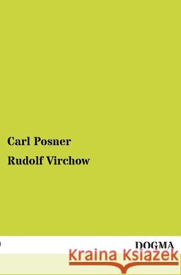 Rudolf Virchow Carl Posner 9783954542673