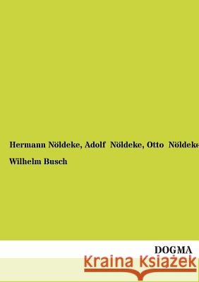 Wilhelm Busch Nöldeke, Hermann; Nöldeke, Adolf; Nöldeke, Otto 9783954543595