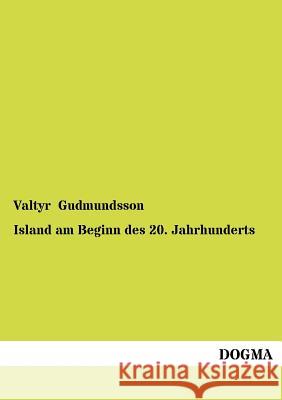 Island am Beginn des 20. Jahrhunderts Gudmundsson, Valtyr 9783954544523