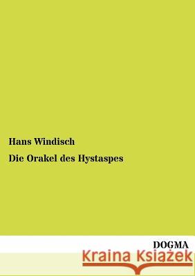 Die Orakel des Hystaspes Windisch, Hans 9783954545667