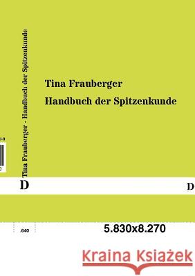 Handbuch der Spitzenkunde Frauberger, Tina 9783954546480 Dogma