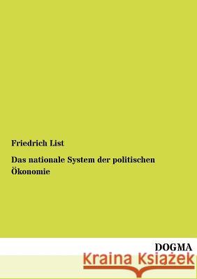 Das nationale System der politischen Ökonomie Friedrich List 9783954546725