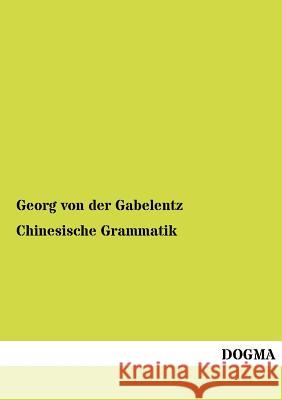 Chinesische Grammatik Gabelentz, Georg von der 9783954548378 Dogma