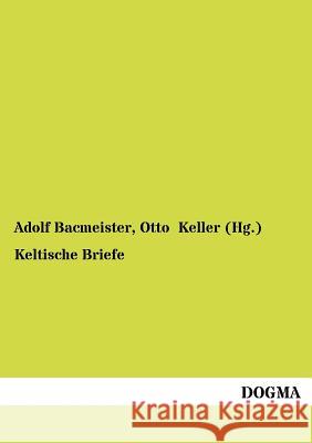 Keltische Briefe Bacmeister, Adolf 9783954548392