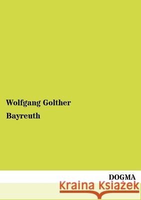 Bayreuth Golther, Wolfgang 9783954548729