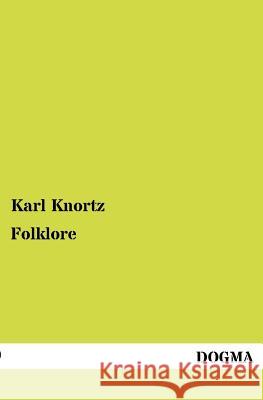 Folklore Karl Knortz 9783954548743 Dogma