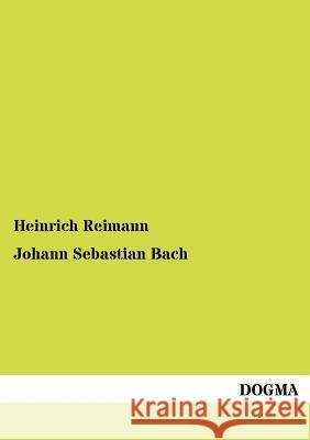 Johann Sebastian Bach Heinrich Reimann 9783954548781