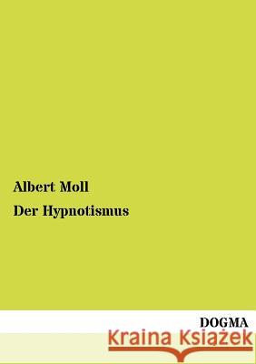 Der Hypnotismus Albert Moll 9783954549009