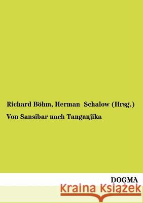 Von Sansibar nach Tanganjika Böhm, Richard 9783954549986