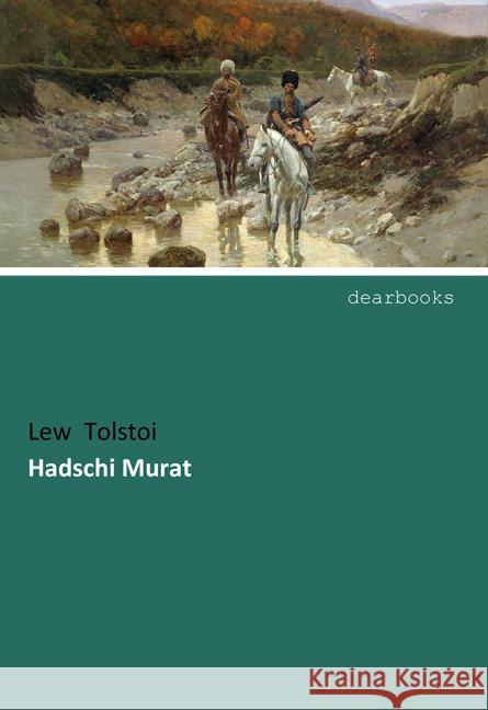 Hadschi Murat Tolstoi, Leo N. 9783954550074 dearbooks