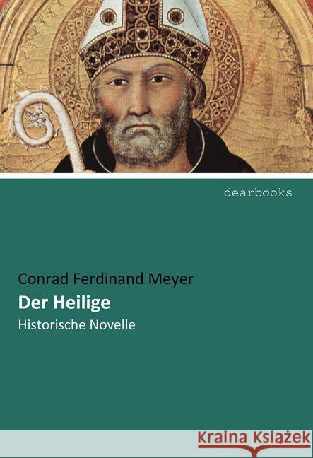 Der Heilige : Historische Novelle Meyer, Conrad Ferdinand 9783954550296