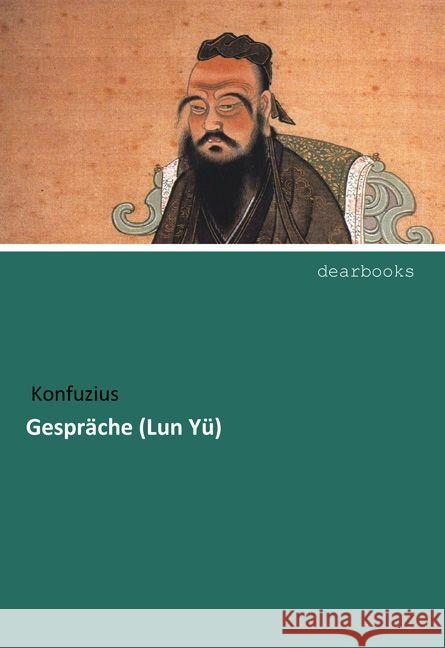 Gespräche (Lun Yü) Konfuzius 9783954550463