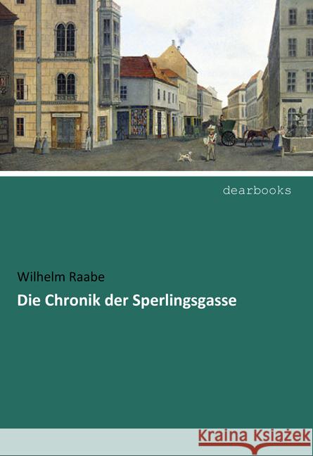 Die Chronik der Sperlingsgasse Raabe, Wilhelm 9783954551101