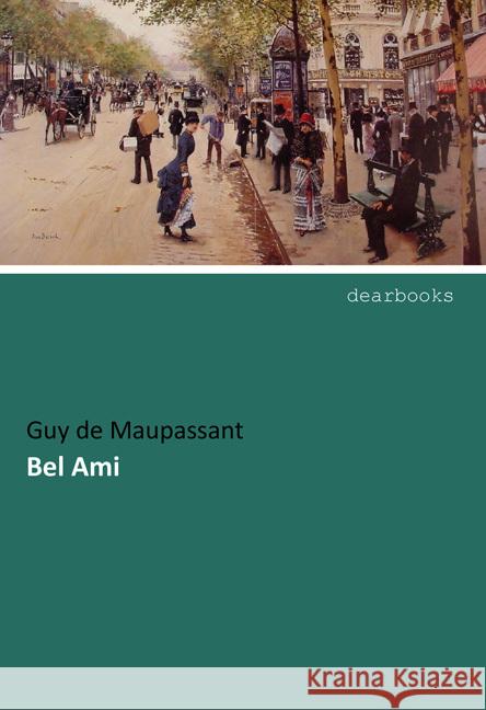 Bel Ami Maupassant, Guy de 9783954551828