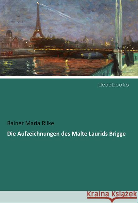 Die Aufzeichnungen des Malte Laurids Brigge Rilke, Rainer Maria 9783954552610