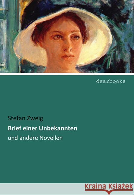 Brief einer Unbekannten : und andere Novellen Zweig, Stefan 9783954552641