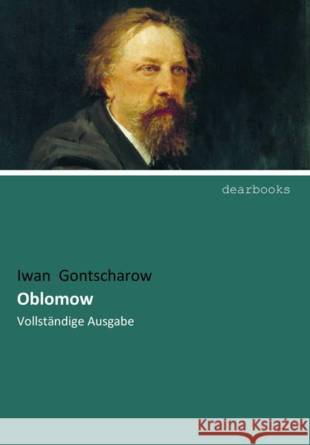 Oblomow : Vollständige Ausgabe Gontscharow, Iwan Aleksandrowitsch 9783954553273 dearbooks