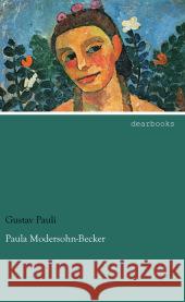 Paula Modersohn-Becker Pauli, Gustav 9783954555253