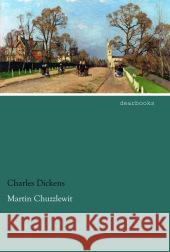 Martin Chuzzlewit Dickens, Charles 9783954555376 dearbooks