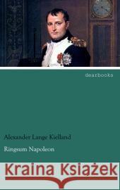 Ringsum Napoleon Kielland, Alexander Lange 9783954555505