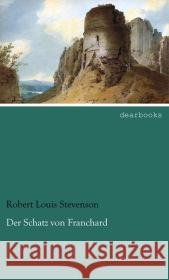 Der Schatz von Franchard Stevenson, Robert Louis 9783954555680 dearbooks