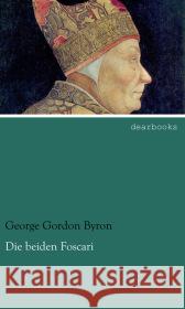 Die beiden Foscari Byron, George G. N. Lord 9783954556014 dearbooks