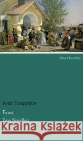 Faust : Zwei Novellen Turgenjew, Iwan S. 9783954556168 dearbooks