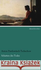 Schatten des Todes Tschechow, Anton 9783954556175