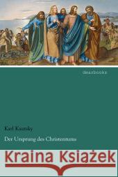 Der Ursprung des Christentums Kautsky, Karl 9783954556243 dearbooks