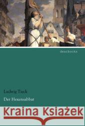 Der Hexensabbat Tieck, Ludwig 9783954556298