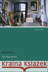 Das Kunstwerk Zola, Emile 9783954556380