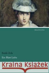 Ein Blatt Liebe Zola, Emile 9783954556397