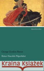 Ritter Harolds Pilgerfahrt Byron, George G. N. Lord 9783954556403 dearbooks