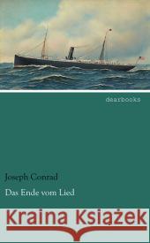 Das Ende vom Lied Conrad, Joseph 9783954556526 dearbooks
