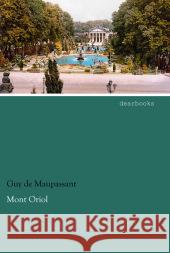 Mont Oriol Maupassant, Guy de 9783954556649 dearbooks