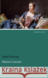 Manon Lescaut Prévost, Abbé 9783954556816