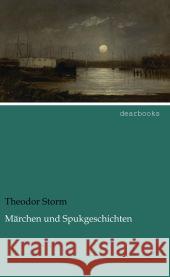 Märchen und Spukgeschichten Storm, Theodor 9783954556830