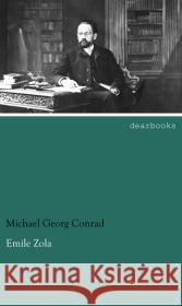 Emile Zola Conrad, Michael G. 9783954556908 dearbooks