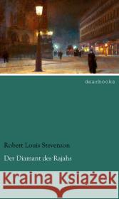 Der Diamant des Rajahs Stevenson, Robert Louis 9783954557028