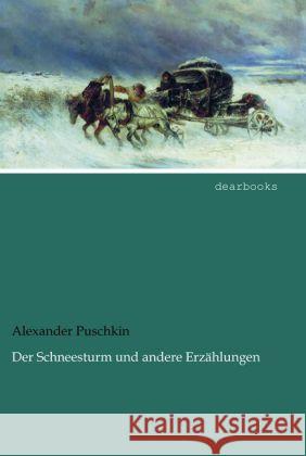 Der Schneesturm und andere Erzählungen Puschkin, Alexander 9783954557158