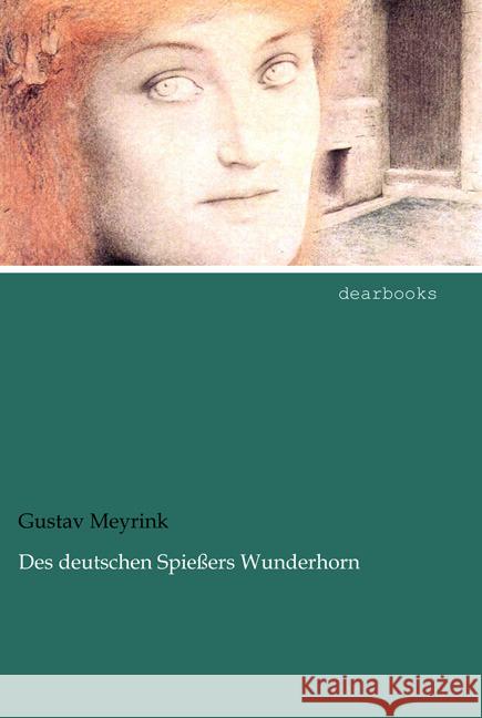 Des deutschen Spießers Wunderhorn Meyrink, Gustav 9783954557264 dearbooks