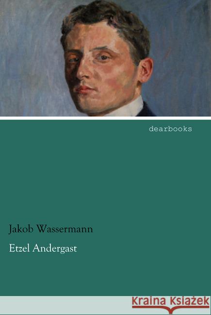 Etzel Andergast Wassermann, Jakob 9783954557547