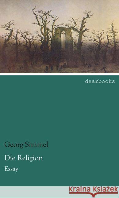 Die Religion : Essay Simmel, Georg 9783954557677