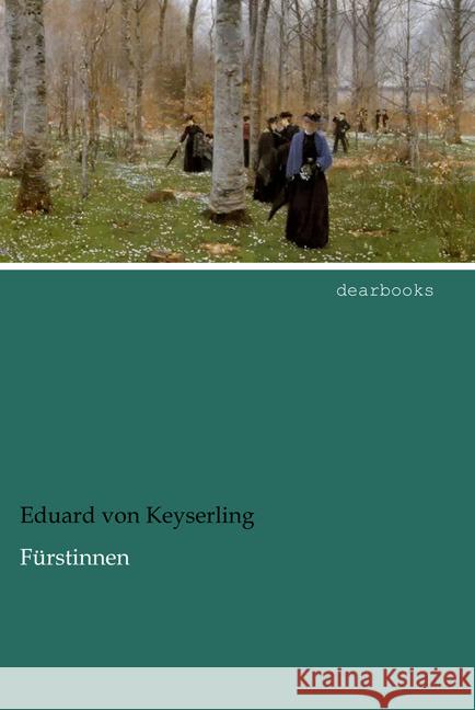 Fürstinnen Keyserling, Eduard von 9783954557721 dearbooks