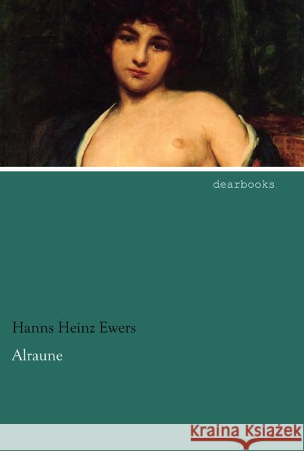 Alraune Ewers, Hanns H. 9783954557929