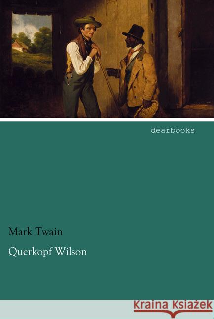 Querkopf Wilson Twain, Mark 9783954557974