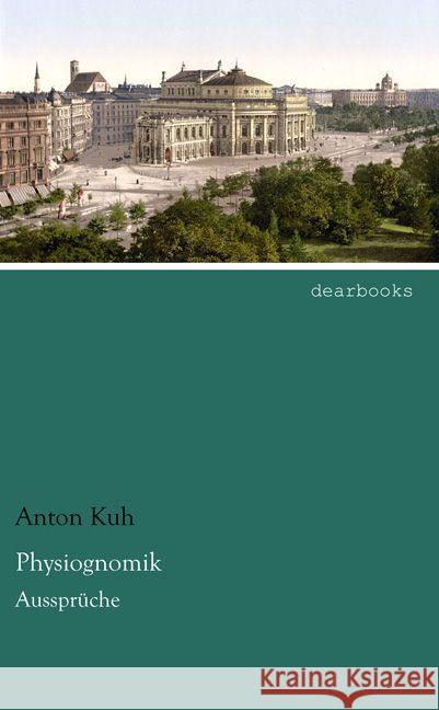 Physiognomik : Aussprüche Kuh, Anton 9783954558179 dearbooks