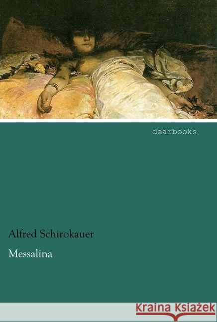 Messalina Schirokauer, Alfred 9783954558223 dearbooks