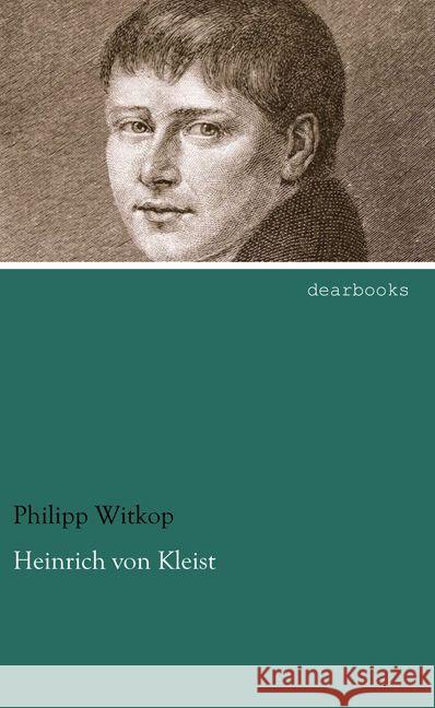 Heinrich von Kleist Witkop, Philipp 9783954558247