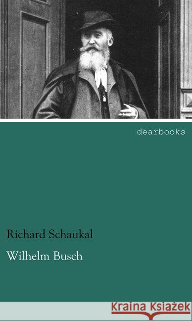 Wilhelm Busch Schaukal, Richard 9783954558261 dearbooks